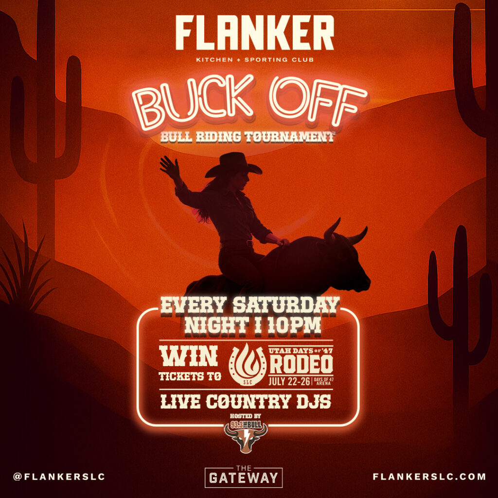 Promotional poster for Flanker Kitchen + Sporting Club's "Buck Off" bull riding tournament, held every Saturday at 10 PM, with a chance to win tickets to the Utah Days of '47 Rodeo and featuring live country DJs.