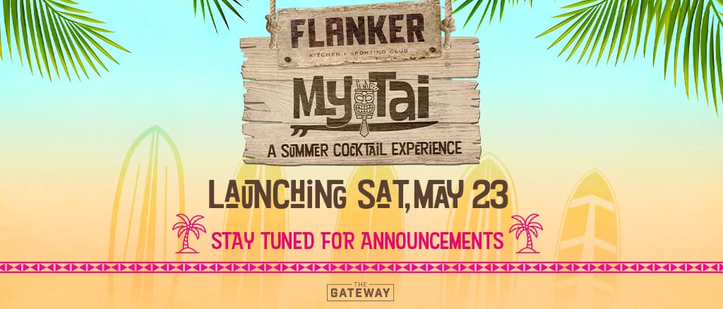Promotional graphic for Flanker My Tai summer cocktail experience launching Saturday, May 23.