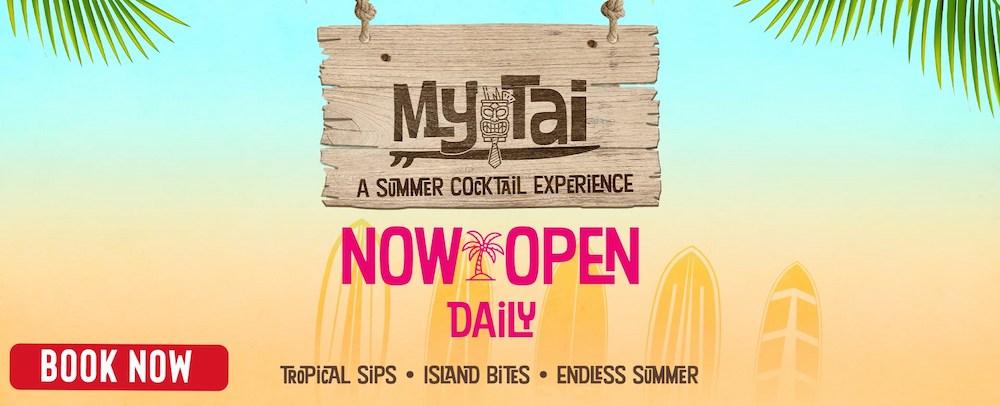 Promotional graphic for My Tai, a summer cocktail experience now open daily, featuring tropical palm leaves, surfboards, and messaging for tropical sips, island bites, and endless summer.